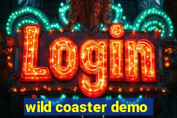 wild coaster demo